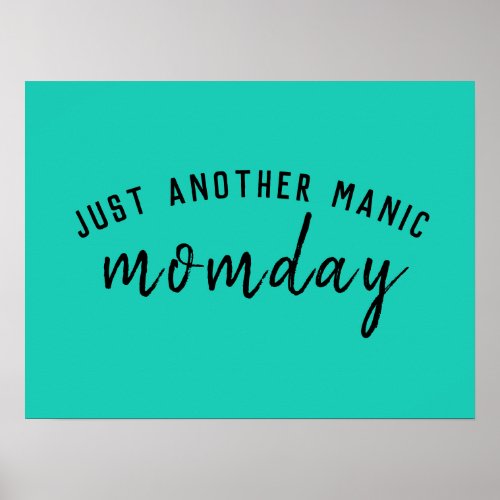 Just Another Manic Momday  Super Mom Trendy Green Poster