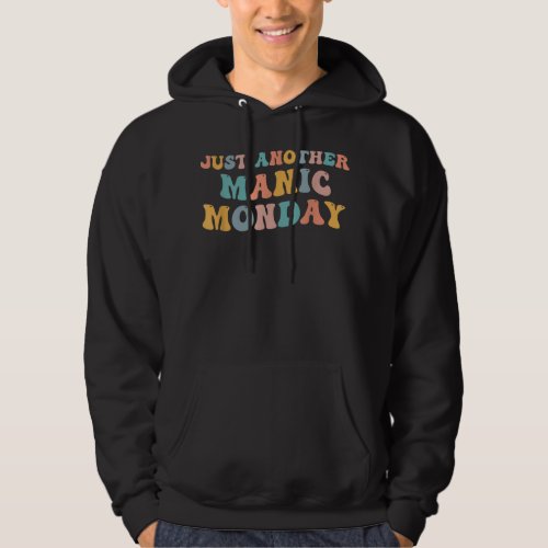 Just Another Manic Monday Meme Joke Love Funny Wee Hoodie