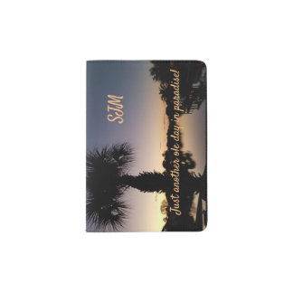 Just Another Ole Day In Paradise Passport Holder