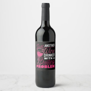 Just Another Wine Drinker with a Quilting Problem Label
