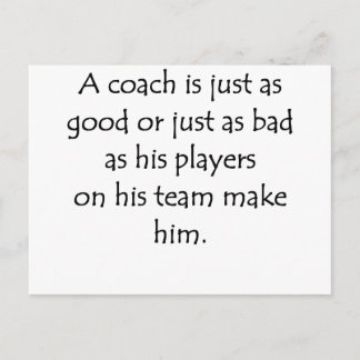 Just As Good As His Players Postcard