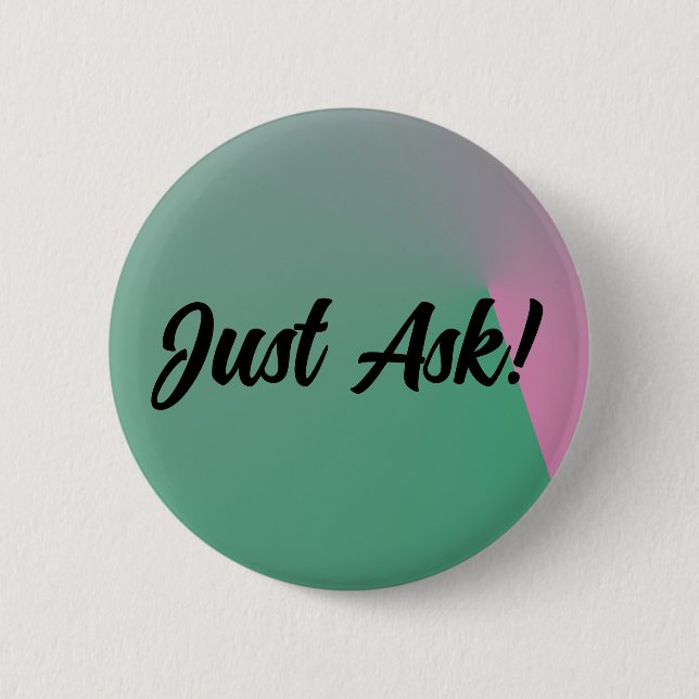 Just Ask! Button (Front)