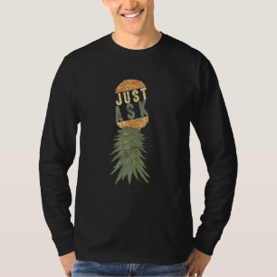 Just Ask I Might Upside Down Pineapple Swinger T-Shirt