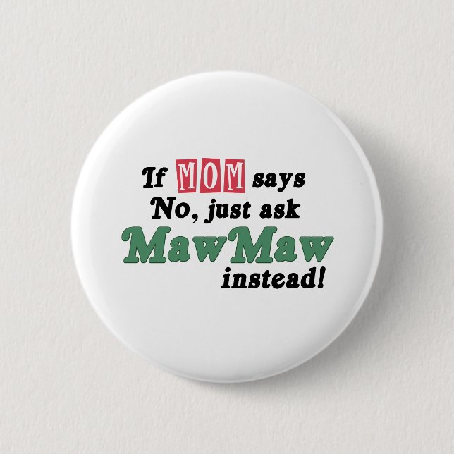 Just Ask MawMaw Button (Front)