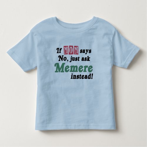 Just Ask Memere Toddler T_shirt