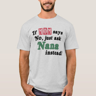 Just Ask Nana T-Shirt