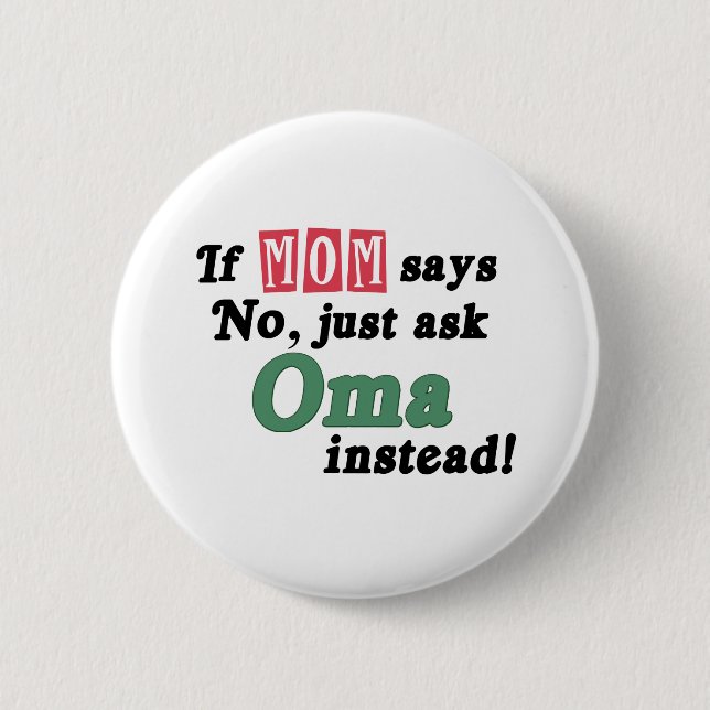 Just Ask Oma Pinback Button (Front)