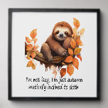 Just Autumn Matically Inclined to Sloth Peel And Stick Photo Tile