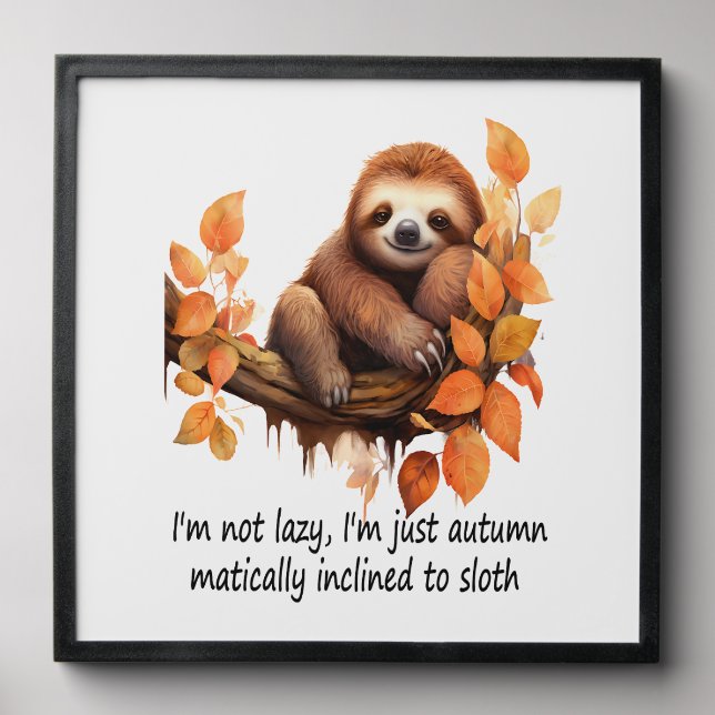 Just Autumn Matically Inclined to Sloth Peel And Stick Photo Tile (Front Set)