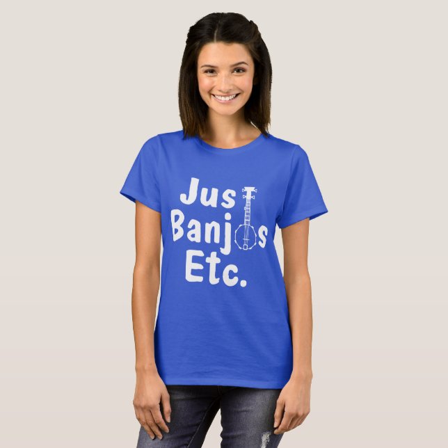 Just Banjos Etc. Shirt (Front Full)