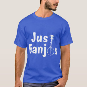Just Banjos Shirt