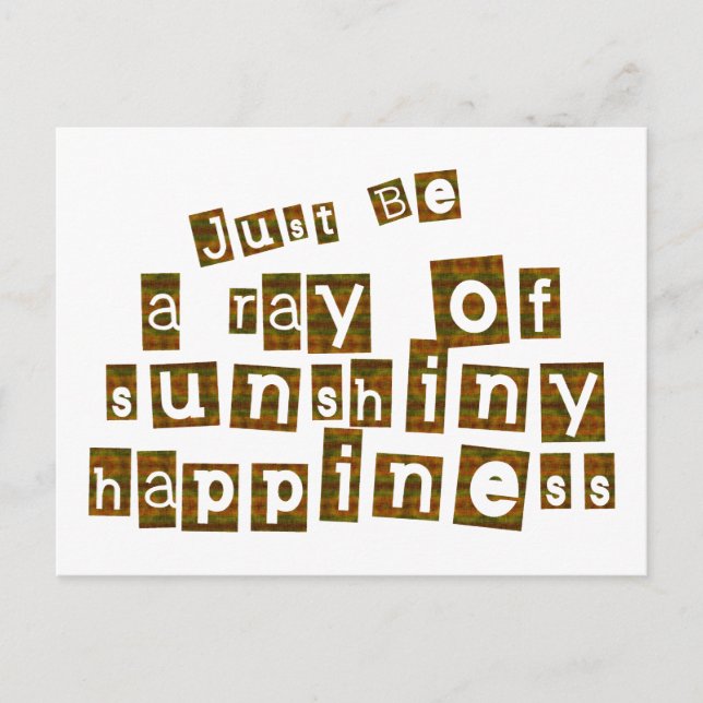 Just Be a Ray of Sunshiny Happiness Postcard (Front)