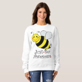 Just Be Awesome Bumble Bee Sweatshirt (Front Full)