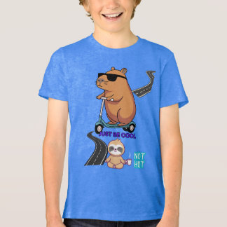 Just Be Cool Not Hot Kids T-Shirt | Fun & Playful  Tri-Blend Shirt