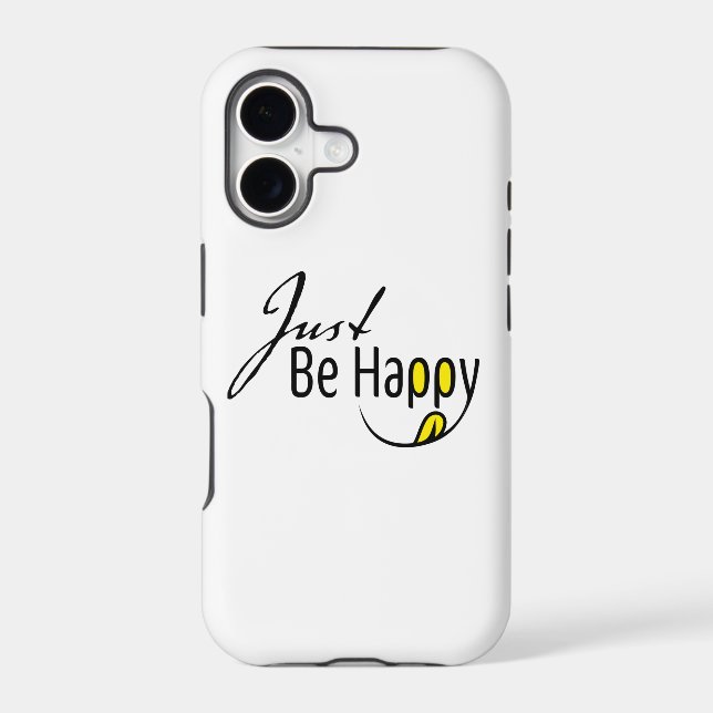Just Be Happy Iphone Case (Back)