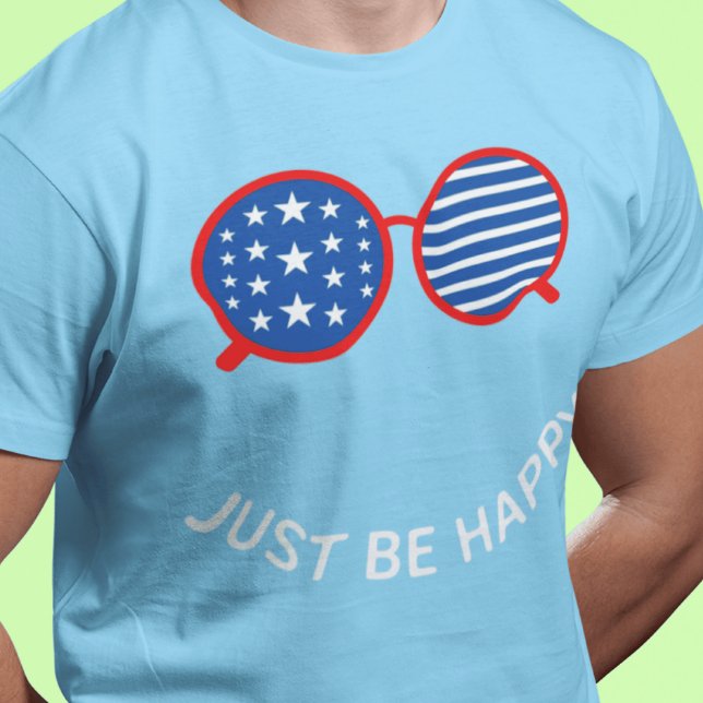 Just Be Happy T-Shirt (Creator Uploaded)