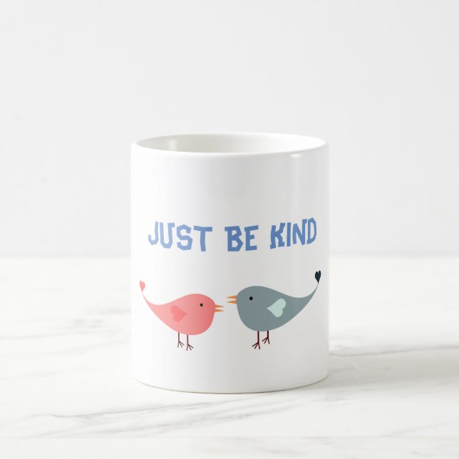 JUST BE KIND  Coffee MUG (Center)