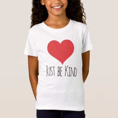 JUST BE KIND  girls tee