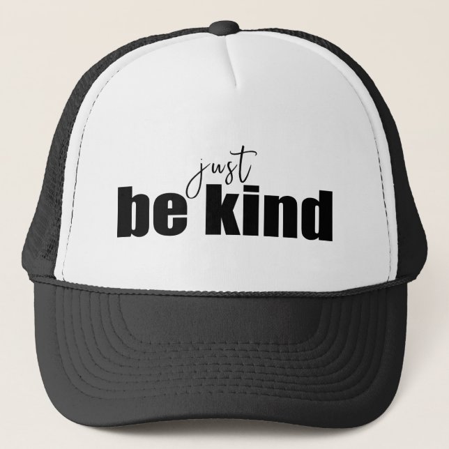 Just be kind Inspirational quote Trucker Hat (Front)