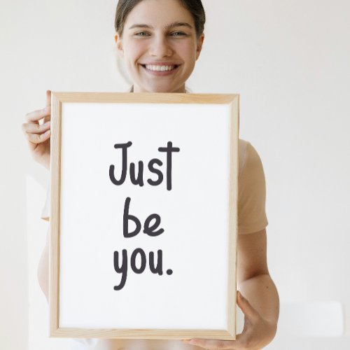 Just Be You Minimalist Life Quote Poster