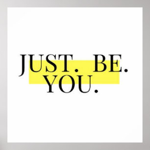 Just Be You Motivational Minimalist Typography Poster