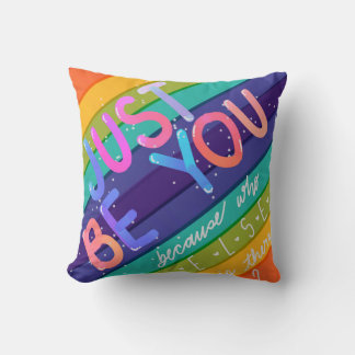 Just be You Throw Pillow