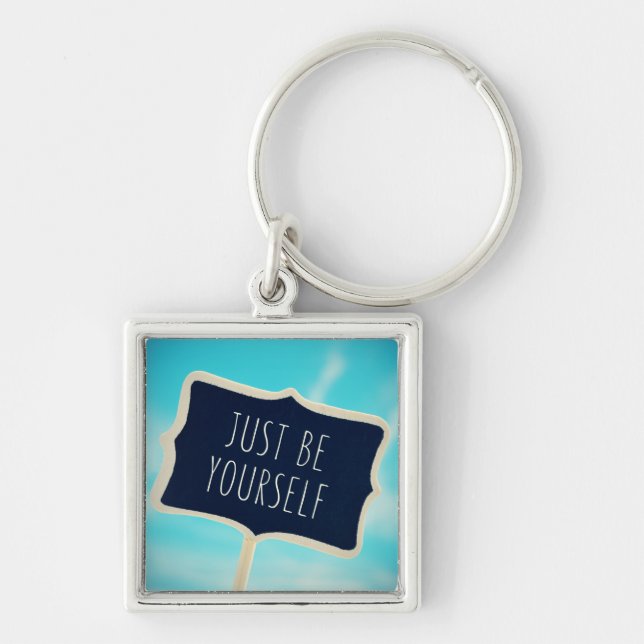Just Be Yourself Keychain (Front)