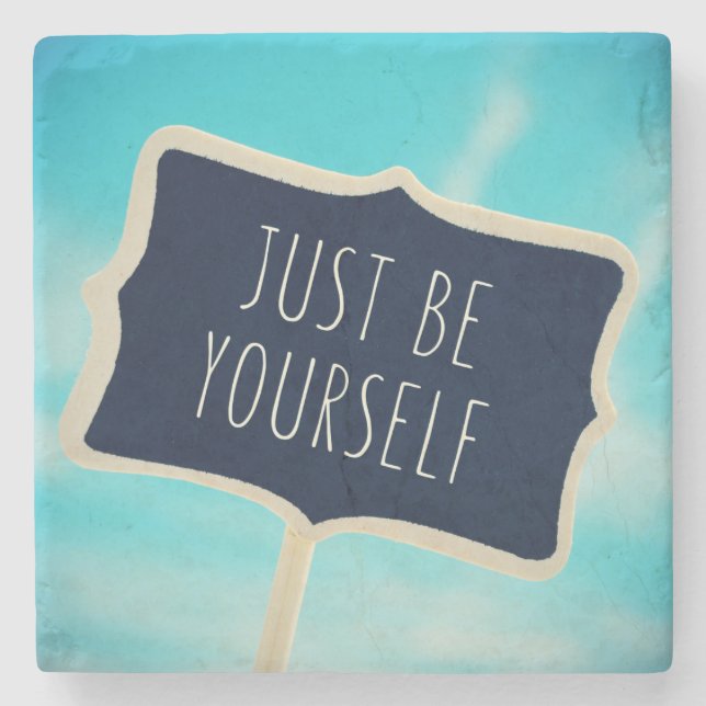 Just Be Yourself Stone Coaster (Front)