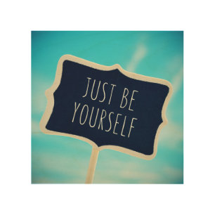 Just Be Yourself Wood Wall Decor