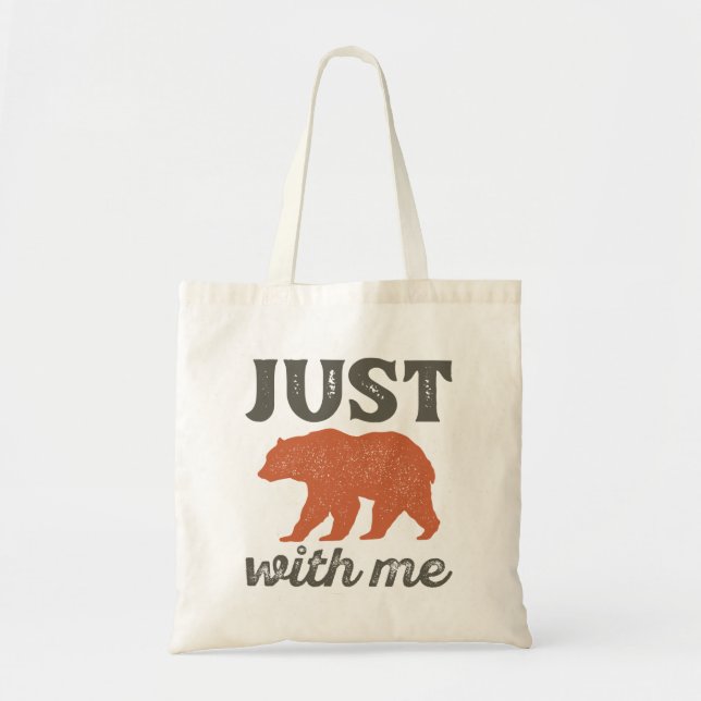 Just Bear With Me Tote Bag (Front)