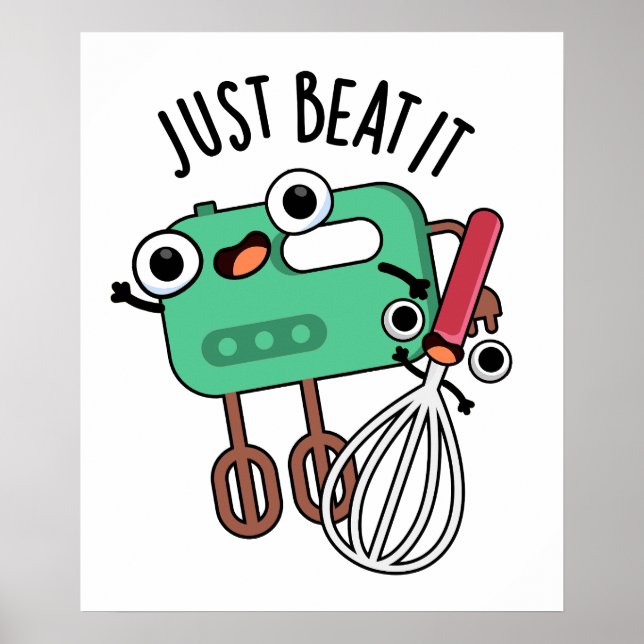 Just Beat It Funny Baking Pun  Poster (Front)