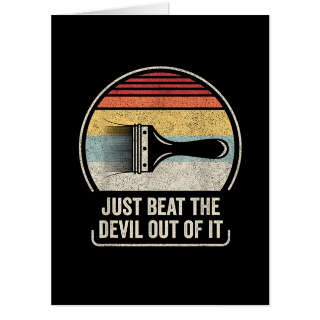 Just Beat The Devil Out of It Card (Front)