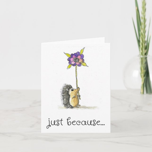 Just Because Card, Cute Hedgehog Art Print Card (Front)