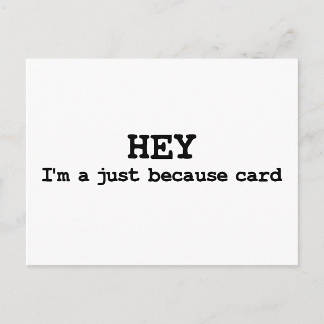 Just Because funny postcard (Front)