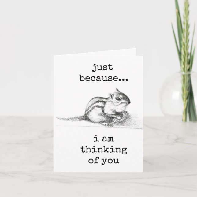 Just Because, I am Thinking of You, Card (Front)