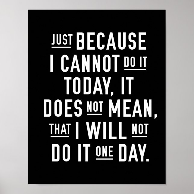 JUST BECAUSE I CANNOT DO IT TODAY | POSTER (Front)