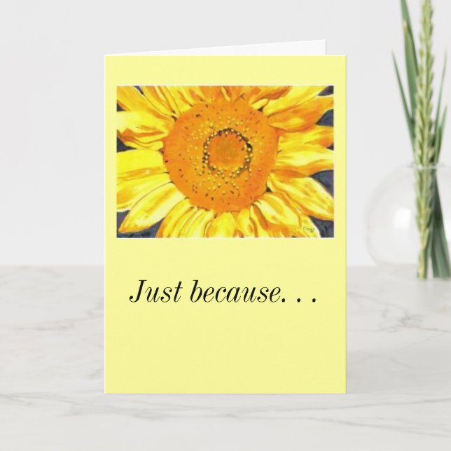 Just because. . .I love you Card (Front)