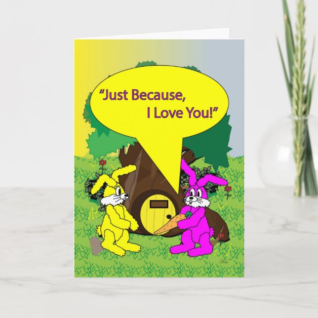 Just Because I Love You Card (Front)