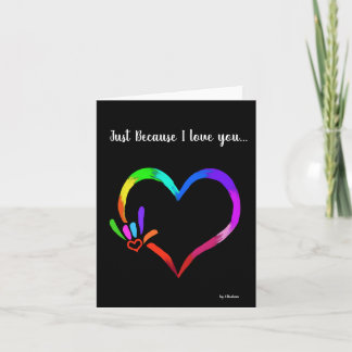 Just because I love you folded Greeting Card