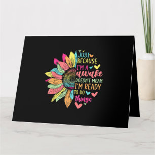 Just Because I'm Awake Funny for Tweens & Teens Re Card