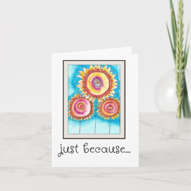Just Because, Unique, Watercolor Flowers Print Card (Front)