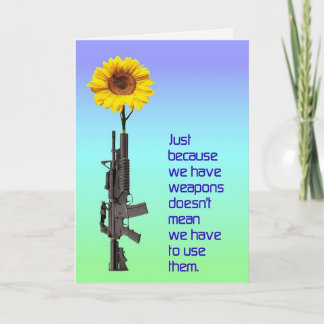 Just because we have weapons CARD