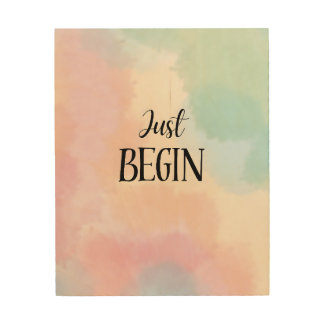 Just Begin Wood Wall Art