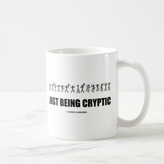 Just Being Cryptic (Cryptography Dancing Men) Coffee Mug