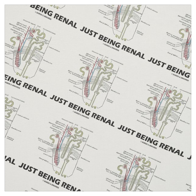 Just Being Renal Anatomical Nephron Humor Fabric (Swatch)