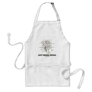 Just Being Renal (Kidney Nephron) Adult Apron