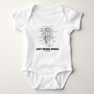 Just Being Renal (Kidney Nephron) Baby Bodysuit