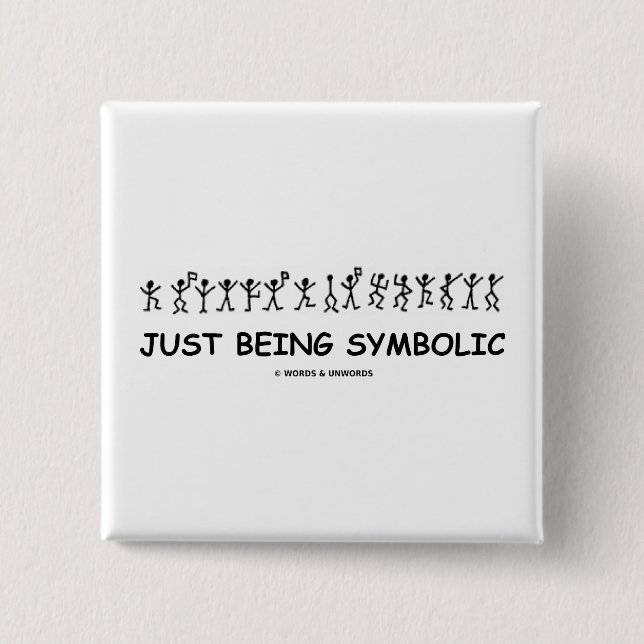 Just Being Symbolic (Dancing Men Substitution) Button (Front)