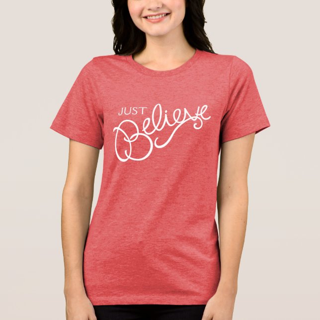 Just Believe slogan graphic t-shirt Tri-Blend Shirt (Front)