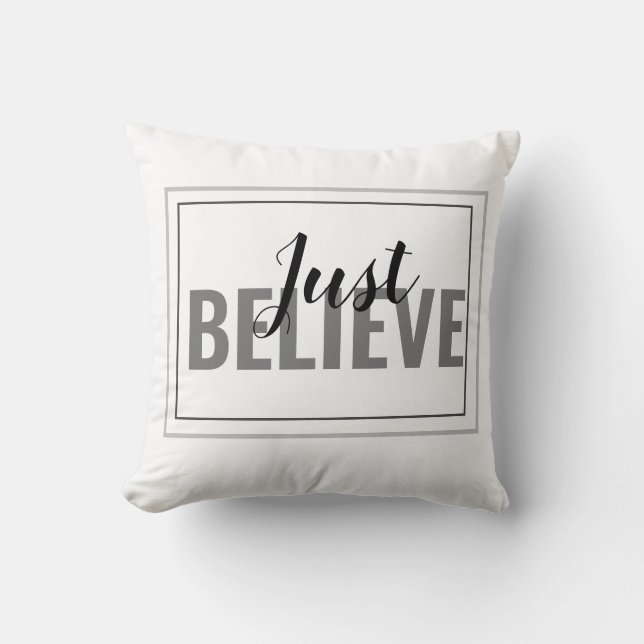 Just Believe Throw Pillow (Front)
